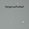 DangerousFootball