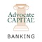Start banking wherever you are with Advocate Capital Banking