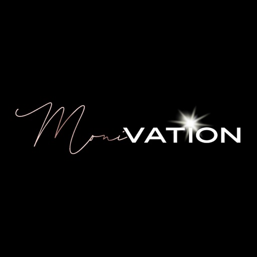 MONI-vation
