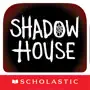 Shadow House