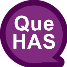 Que Has