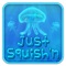 Almost as random and surreal as Jeffery Dallas, Kaio brings you Just Squish'n the fun way to exact revenge on those pesky jellyfish