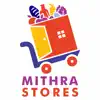 MITHRA STORES App Feedback