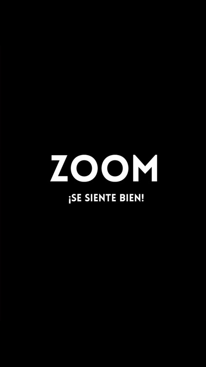 Zoom - ¡Se siente bien!
