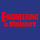 Engineering in Miniature