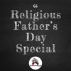 Religious Father's Day Special