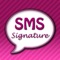 My SMS Signature