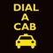Welcome to the Dial A Cab App