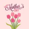 Happy Mother's Day! Stickers delete, cancel