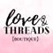 Welcome to the Love & Threads App