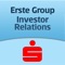 The app provides information for anyone interested in Erste Bank Group AG, but especially for investors and analysts