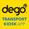 Use the Kiosk app for your on demand Authorised locations can use the Kiosk app for your Dego on demand transportation and delivery needs