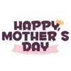 Mother Day stickers & emoji App Positive Reviews