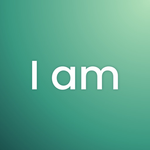 I am - Daily Affirmations