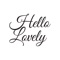 Download the Hello Lovely App today to plan and schedule your appointments