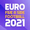 Euro Five A Side Football 2021 App Positive Reviews