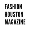 Fashion Houston Magazine