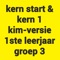 "Deze oefeningen van Kern START en Kern  1 volgen de leesmethode VEILIG LEREN LEZEN KIM-versie