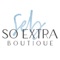Welcome to the So Extra Boutique App