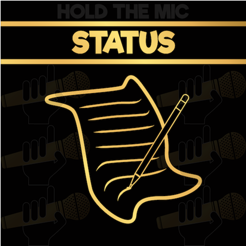 ‎Hold The Mic: STATUS