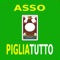 Asso piglia tutto è un gioco di carte italiano, variante della scopa, in cui si distribuiscono 3 carte a testa