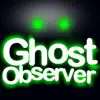 Ghost Observer - AR Detector App Feedback