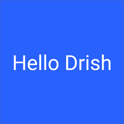 Hello Drish