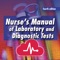 Nurse's Manual of Laboratory and Diagnostic Tests: Offers detailed overviews of physiology to help nurses and students think critically and understand the results of laboratory and diagnostic tests and their implications for therapy