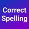 This app helps you finding the correct spelling with speaking and writing