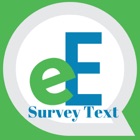 Top 30 Business Apps Like eE Survey Text - Best Alternatives