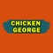 Chicken George, we would warmly welcome all new and old costumers with delicious foods