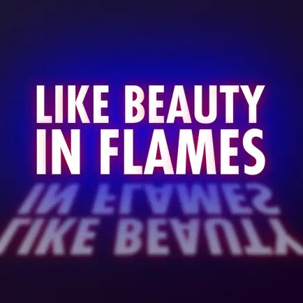 LIKE BEAUTY IN FLAMES Cheats