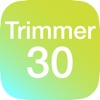 Trimmer30 - iPadアプリ