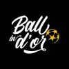 Ball In d'Or App Feedback