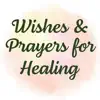Wishes and Prayers for Healing delete, cancel