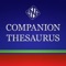 A complete thesaurus application with over 145,000 headwords -each with Synonyms, Antonyms plus lots of hypernyms