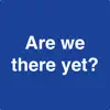Are We There Yet - Countdown App Positive Reviews