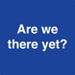 Download Are We There Yet - Countdown app