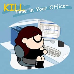 Kill Time in your Office