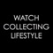 WatchCollectingLifestyle