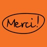 Get Merci! for iOS, iPhone, iPad Aso Report