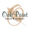 Whether you want to create your own meal or let us do the cooking for you, Oak Point is the place to shop