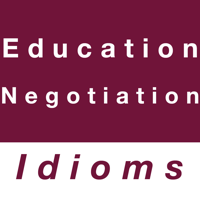 Education and Negotiation idioms