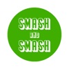 Smash and Smash