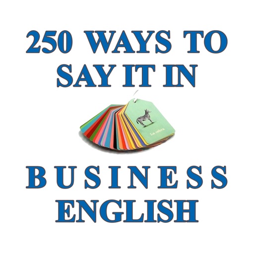 250 Ways to Say It in Business