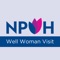 NPWH is pleased to introduce the Well Woman Visit Mobile App