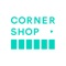 This app is your remote control to access the full experience in The CornerShop