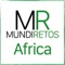 MundiRetos - Africa is a free of charge iPhone and iPad app, available in English and Spanish languages, that encourages and facilitates knowledge of the 54 African countries, through entertainment, leveraging the “play to learn” strategy