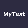 MyText - Show Text In Sight - iPhoneアプリ