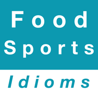 Food and Sports idioms